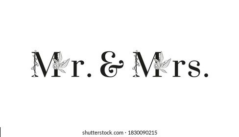 Lettering of Mr. and Mrs. Inscription for Greeting card design. For wedding templates with letters decorated with peonies flowers and leaves. Floral design. Black and white colors.