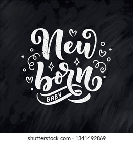 Lettering - new born baby. Happy birthday template, family concept. Vector illustration