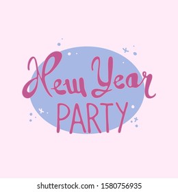
Lettering New Year party on a blue background. Vector illustration.