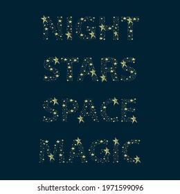 
Lettering. Night blue sky with text from yellow stars. Text: night, stars, space, magic
