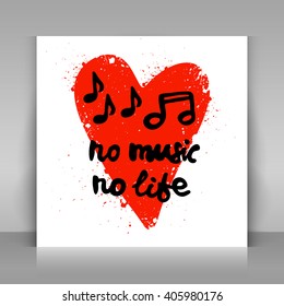 Lettering "No music no life". Hand drawn lettering. Card, poster design, T-shirt print. Brush calligraphy vector illustration. White paper card on gray background.