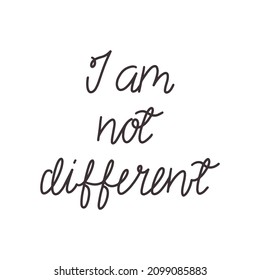 Lettering I am not different hand drawn naive art