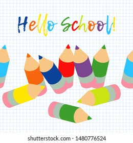 Lettering in a notebook in a cage. Seamless background with colorful pencils. Vector illustration. Can be used for wallpaper, textile, invitation card, wrapping, web page background.