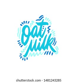 Lettering Oat Milk, hand written design for label, brand, badge. Graphic design logo for farm dairy shop, branding and advertising. Vector Illustration.