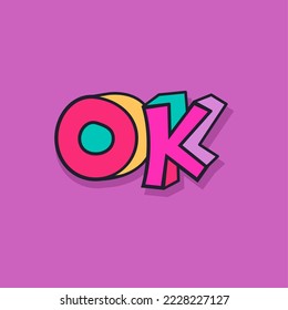 Lettering Ok. Ok comic text murals. Vector shadow icon phrase, cartoon font label, poster and sticker text