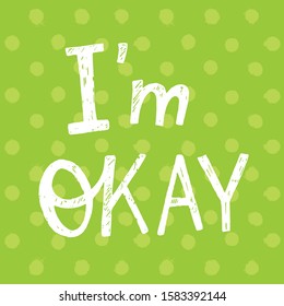 Lettering I'm okay. Vector typography.