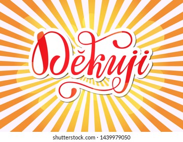 Lettering on Czech language, phrase translate Thank You. Vector hand draw lettering design for postcard, greeting card, tag or banner. Dekuji on sun background with bokeh.