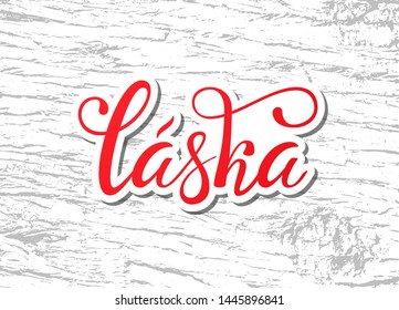Lettering on Czech language, phrase translate Love You. Vector hand draw lettering design for postcard, greeting card, tag or banner. Laska on wood background.