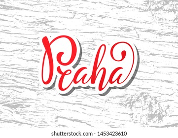 Lettering on Czech language, phrase translate Prague. Capital of Czech Republic. Vector hand draw lettering design for postcard, greeting card, tag or banner. Praha on wood background.