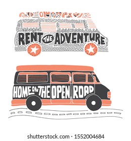 Lettering on the theme of travel. Vector illustration of a travel van. Doodles and hand drawing style. Rent the adventure. Home on the open road. Suitable for advertising.