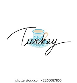 Lettering one word Turkey on cup with ornament, mono line script calligraphy