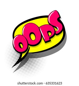 Lettering OOPS. Comics book text balloon. Bubble icon speech phrase. Cartoon font label offer tag expression. Sounds vector effect halftone illustration. 