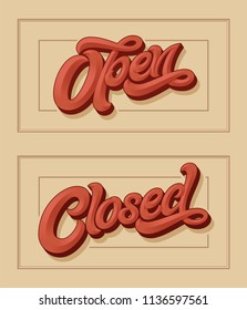 Lettering OPEN CLOSED for the design of sign on the door of shop, cafe, bar or restaurant. Vector typography in vintage style. 3d letters with bevel. Calligraphy with brush. EPS10.