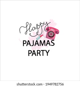 lettering pajama party with pink feather on the background, phone and lipstick, lettering Happy pajama party