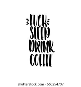 Lettering phrase about coffee vector isolated on white background. Words written by hand with a brush