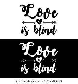 
lettering of a phrase about love. two versions - black and white background