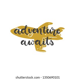Lettering with phrase Adventure awaits. Vector illustration.