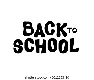 Dejar que la frase regrese a la escuela. Las letras son negras. Ilustración vectorial, aislada en un fondo blanco.