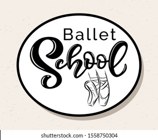 Lettering phrase ballet school with ballet legs. Template for invitation card, vector hand drawn design isolated on pink background. Logo ballet design