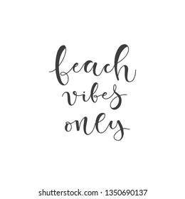 Lettering with phrase Beach vibes only. Vector illustration.