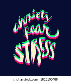 Lettering phrase with defocusing effect on dark background. Anxiety, fear, stress, mental awareness poster