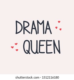 Lettering phrase DRAMA QUEEN. Hand drawn, isolated lettering. Concept for banner, poster and sticker. Decorative letter. Vector art. Eps10 vector.