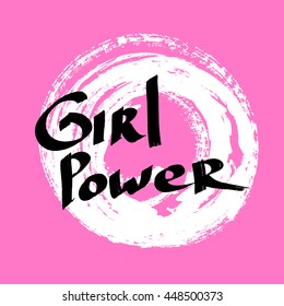 Lettering phrase girl power with dry brush stroke background. Graphic design element. Can be used as print for poster, t shirt, wall art, postcard.