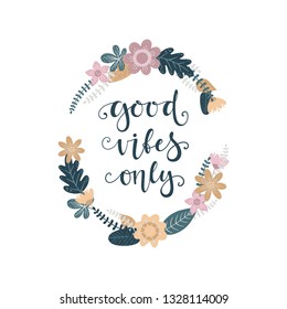 Lettering with phrase "Good vibes only "