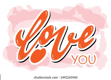 Lettering phrase hand typography. Love quote. Watercolor ping background.