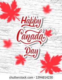 Lettering phrase Happy Canada Day, design for holiday invitation. Greeting card with hand drawn calligraphy lettering. Vector illustration for the national day of Canada celebration on 1st July.