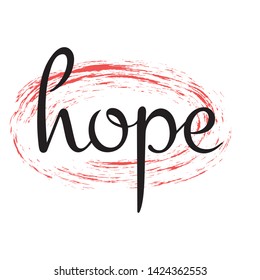 Lettering Phrase Hope Isolated on White Background and brush painted circle. Hand Drawn Brush Calligraphy for Typography Greeting and Invitation Card or T-shirt and Apparel Print Design. Vector. EPS10