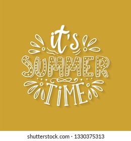 Lettering with phrase "It'a summer time "