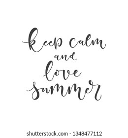 Lettering with phrase Keep calm and love summer. Vector illustration.