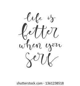 Lettering with phrase Life is better when you serf. Vector illustration.