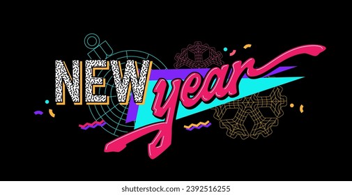 Lettering phrase in modern spirit style with a vibrant and playful 90s aesthetic, New year. Isolated vector typography design element with geometric background, for web, fashion, and print purposes