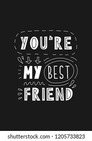 Lettering phrase - my best friend. Vector illustration