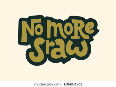 Lettering phrase no more straw. Template for invitation card, label, vector hand drawn design isolated on background. Logo ecology design, zero waste