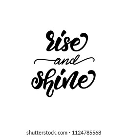 Lettering phrase "Rise and shine". Vector illustration.