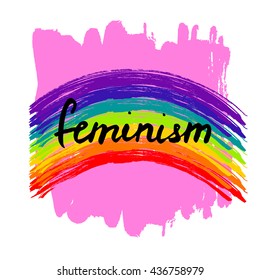 Lettering phrase slogan on feminism girl power with ink splash background in dry brush style. Graphic design element. Can be used as print for poster, t shirt, wall art, postcard.
