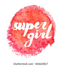 Lettering phrase slogan on feminism girl power with ink splash background in dry brush style. Graphic design element. Can be used as print for poster, t shirt, wall art, postcard.