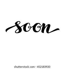 lettering phrase the Soon.Typography element for design. Vector art isolated on background.