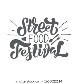 Lettering of phrase Street Food Festival. Hand drawn typography poster. Inspirational vector typography. Vector calligraphy and plate illustration.