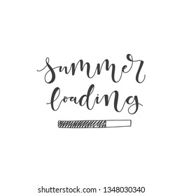 Lettering with phrase Summer loading. Vector illustration.