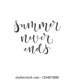 Lettering with phrase Summer never ends. Vector illustration.