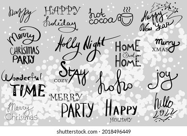 Lettering phrases on the theme of Christmas. Happy holiday, hot cocoa, Happy New Year, Merry Christmas Party, Holly night, Home sweet Home, Joy, wonderful time, stay cozy.