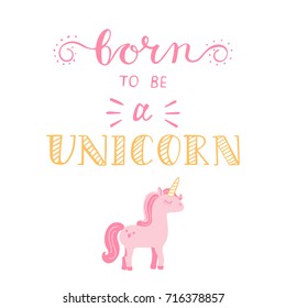 Lettering with pink unicorn . Vector . 