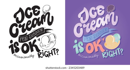 Lettering poster about ice cream. T-shirt design, tee art, bag print
