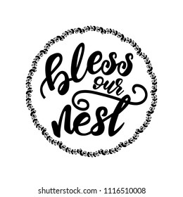 Lettering poster "Bless our nest". Vector illustration.