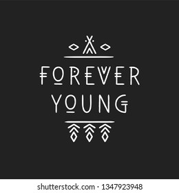Lettering poster Forever Young in line art geometric style.