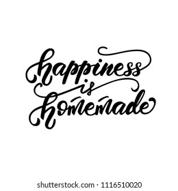 Lettering poster "Happiness is homemade". Vector illustration.